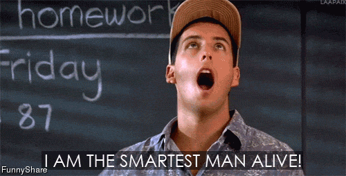 I-am-the-smartest-man-alive GIFs - Get the best GIF on GIPHY