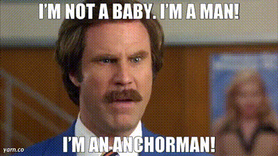 YARN | I'm not a baby. I'm a man! I'm an Anchorman! | Anchorman: The Legend  of Ron Burgundy (2004) | Video gifs by quotes | e9582d42 | 紗