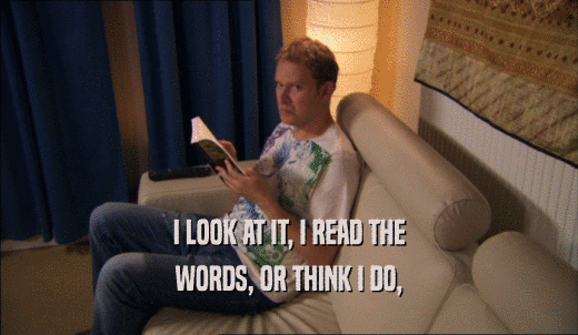 Peep Show | GIFGlobe | I LOOK AT IT, I READ THE WORDS, OR THINK I DO,