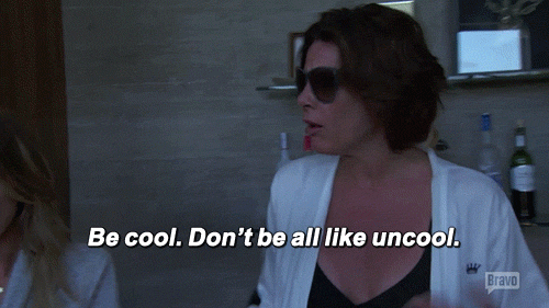 Woman saying "Be cool. Don't be all like uncool"
