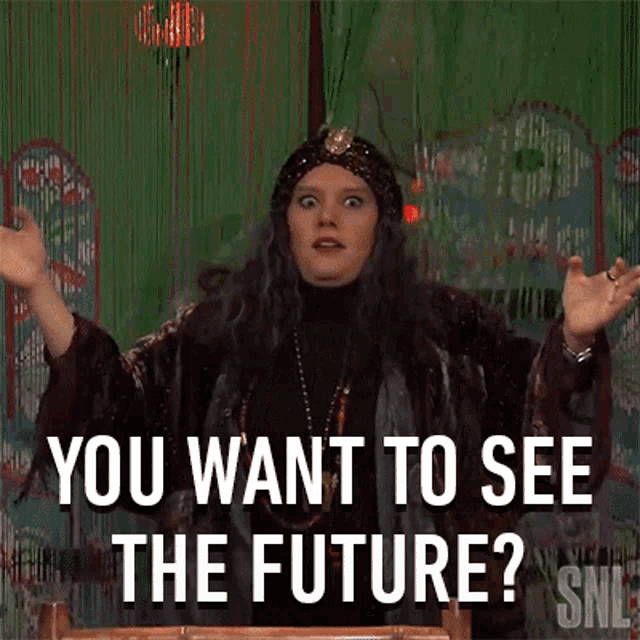 You Want To See The Future Saturday Night Live GIF - You Want To See The Future Saturday Night Live You Wanna Know Your Future GIFs
