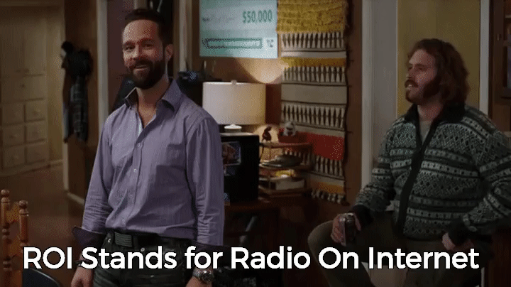 ROI stands for Radio On Internet