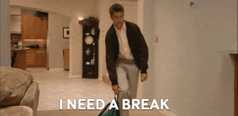I-need-a-break GIFs - Get the best GIF on GIPHY