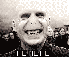 GIF of Voldemort from Harry Potter laughing - the subtitle reads 'He He He'