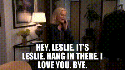 YARN | Hey, Leslie. It's Leslie. Hang in there. I love you. Bye. | Parks  and Recreation (2009) - S02E22 Telethon | Video clips by quotes | 7cbbb4a7  | 紗
