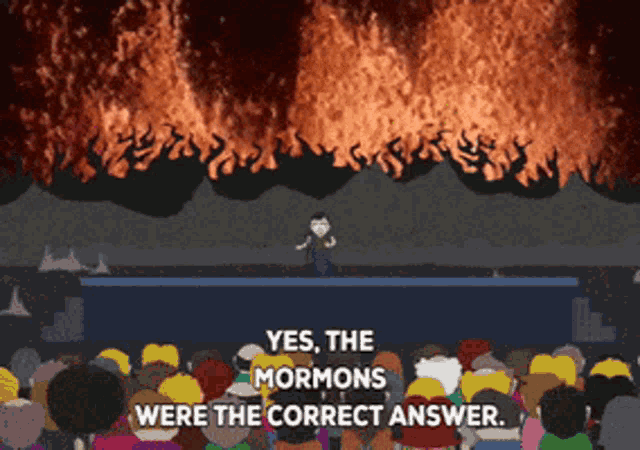 a cartoon of a man giving a speech with the words yes the mormons were the correct answer below him