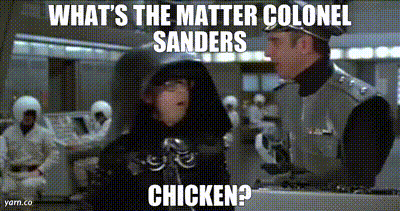 YARN | What's the matter Colonel Sanders Chicken ...