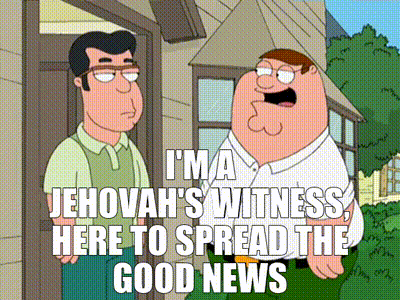 YARN | I'm a Jehovah's Witness, here to spread the good news | Family Guy  (1999) - S04E18 Comedy | Video clips by quotes | 019538cf | 紗