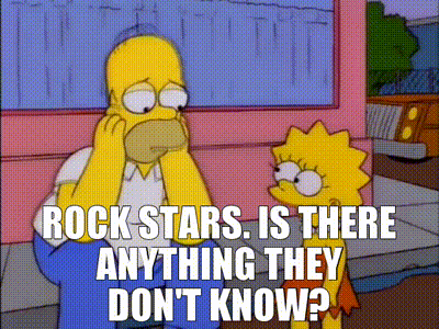YARN | Rock stars. Is there anything they don't know? | The Simpsons (1989)  - S07E05 Comedy | Video clips by quotes | 9be6ef4b | 紗