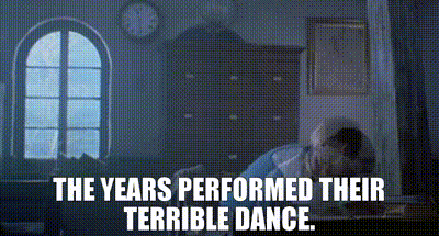 Image of The years performed their terrible dance.