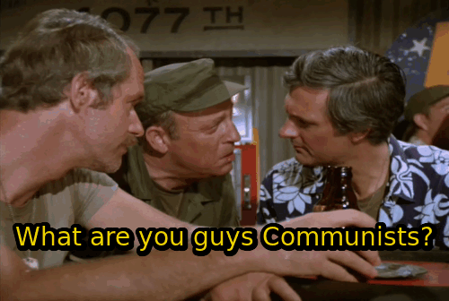 Someone called me a Communist on Facebook. Tried to reply with this gif  only to find it didn't exist. Now it does. : r/mash