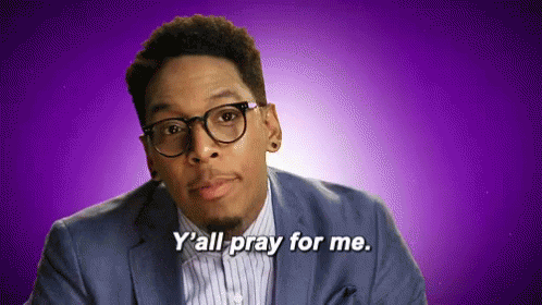 Please GIF - Yall Pray For Me Pray For Me Help - Discover & Share GIFs