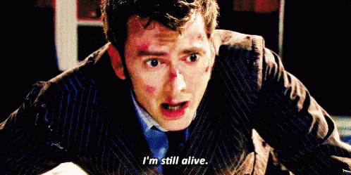 Im Still Alive Doctor Who GIF - Im Still Alive Doctor Who David Tennant -  Discover & Share GIFs