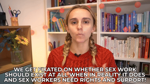 Hannah saying, "We get fixated on whether sex work should exist at all when in reality it does and sex workers need rights and support."