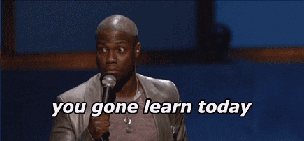 You Gon Learn Today GIFs - Find & Share on GIPHY
