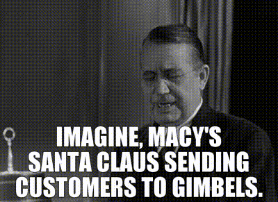 YARN | Imagine, Macy's Santa Claus sending customers to Gimbels. | Miracle  on 34th Street (1947) | Video clips by quotes | 7b1c1e32 | 紗