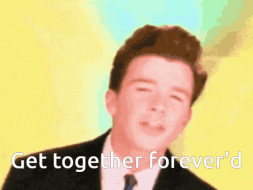 Foreverd Together Forever GIF - Foreverd Together Forever Rick Astley GIFs