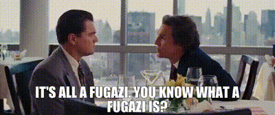 YARN | It's all a fugazi. You know what a fugazi is? | The Wolf of Wall  Street (2013) | Video gifs by quotes | 039cc8e1 | 紗