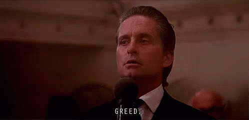 Greed Is Good GIF - Greed Lackofabetterword Good - Discover & Share GIFs