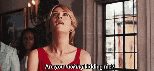 Are You Fucking Kidding Me GIFs | Tenor