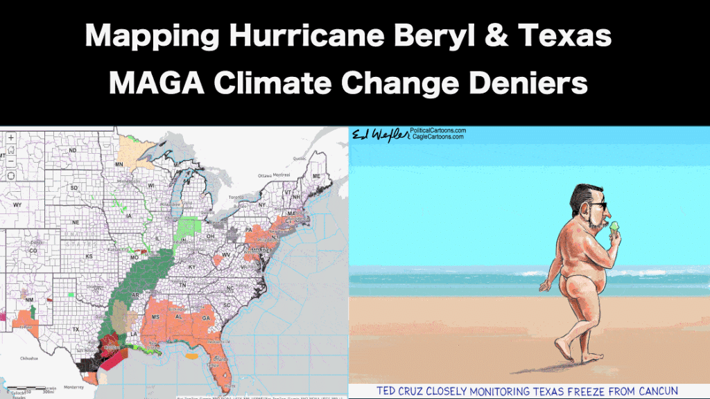 Mapping Hurricane Beryl as MAGA Climate Change Deniers heading for cover