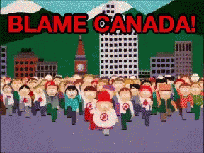 Blame Canada South Park GIF - Blame Canada South Park GIFs