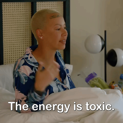 The Energy is Toxic - GIPHY Clips