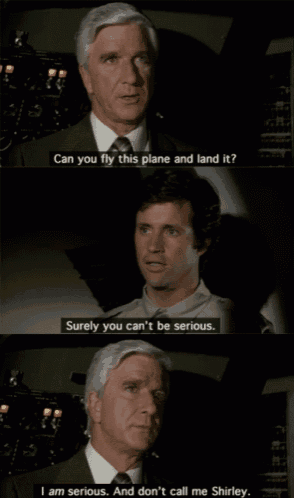 Can You Fly This Plane Im Serious GIF - Can You Fly This Plane Im Serious  Cant Be Serious - Discover & Share GIFs