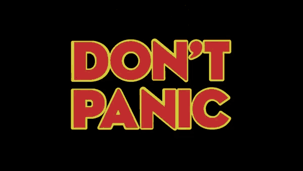 Dont Panic Hitchhikers Guide To The Galaxy GIF - Dont Panic Hitchhikers  Guide To The Galaxy Stay Calm - Discover & Share GIFs