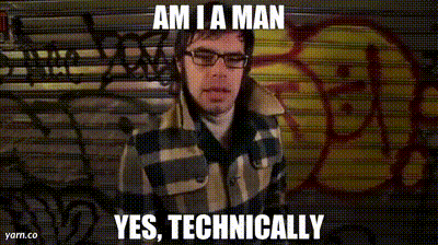Image of Am I a man Yes, technically