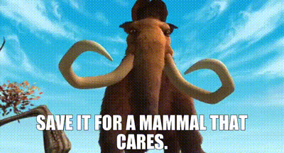 YARN | Save it for a mammal that cares. | Ice Age (2002) | Video gifs by  quotes | 1d1bba4d | 紗
