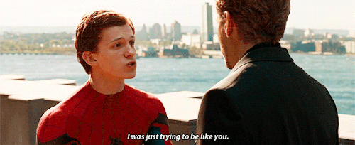 Spider-Man: Homecoming. Peter tells Tony Stark "I was just trying to be like you."