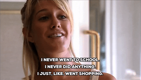 Gif of Heidi Montag from the Hills talking with the subtitle 'I never went to school. I never did anything. I just, like, went shopping.'