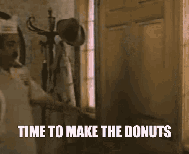 Time To Make Donuts Doughnuts GIF - Time To Make Donuts Doughnuts Time -  Discover & Share GIFs