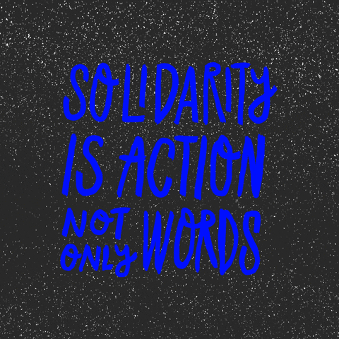 GIF saying "Solidarity is action, not only words"