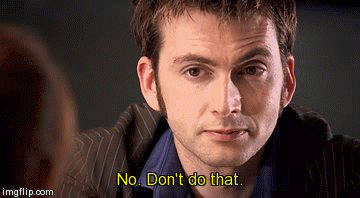 Image tagged with doctor who David Tennant don't do that on Tumblr