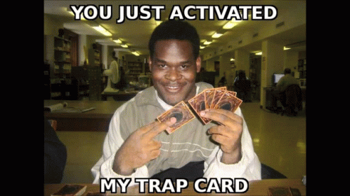 You Just Activated My Trap Card GIF - You Just Activated My Trap Card -  Discover & Share GIFs