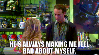 YARN | He's always making me feel bad about myself. | The Big Bang Theory  (2007) - S07E13 The Occupation Recalibration | Video clips by quotes |  031e597a | 紗