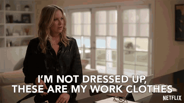 Im Not Dressed Up These Are My Work Clothes Christina Applegate GIF - Im  Not Dressed Up These Are My Work Clothes Christina Applegate Jen Harding -  Discover & Share GIFs