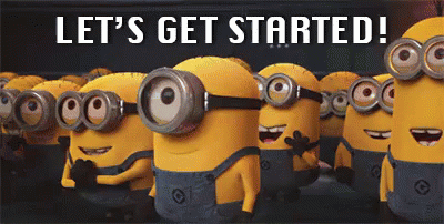 Let'S Get Started GIF - Despicable Me Minions Lets Get ...