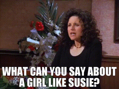 YARN | What can you say about a girl like Susie? | Seinfeld (1989) - S08E15  The Susie | Video clips by quotes | 7ccb1096 | 紗