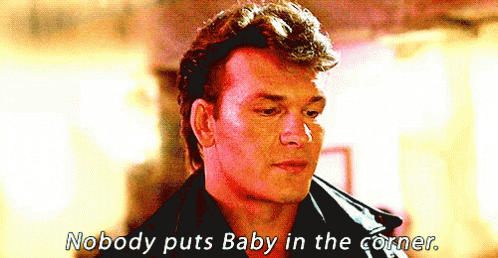 Nobody Puts Baby In A Corner GIFs | Tenor