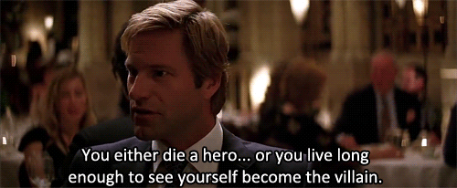Original Quote | You Either Die A Hero, Or You Live Long Enough To See ...