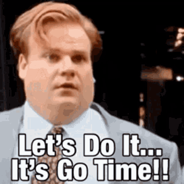 Lets Do It Chris Farley GIF - Lets Do It Chris Farley Go Time - Discover &  Share GIFs