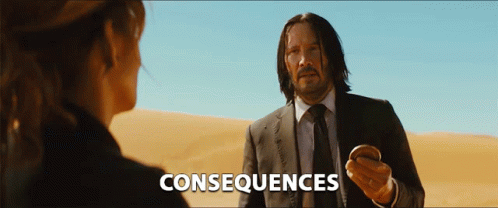 Consequences Keanu Reeves GIF - Consequences Keanu Reeves John Wick -  Discover & Share GIFs