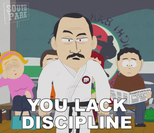 You Lack Discipline South Park GIF - You Lack Discipline South Park S9E14 -  Discover & Share GIFs