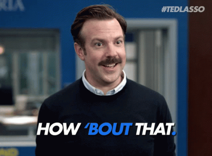Ted Lasso How Bout That GIF | GIFDB.com