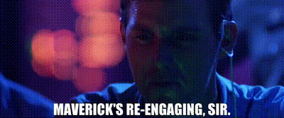 Image of Maverick's re-engaging, sir.