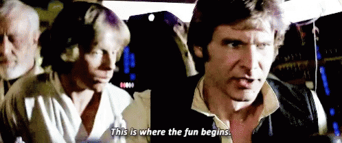 Han Solo This Is Where The Fun Begins GIF - Han Solo This Is Where The Fun  Begins - Discover & Share GIFs