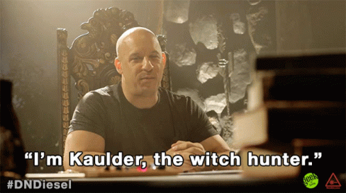 Im Kaulder The Witch Hunter GIF - Im Kaulder The Witch Hunter Vin Diesel -  Discover & Share GIFs